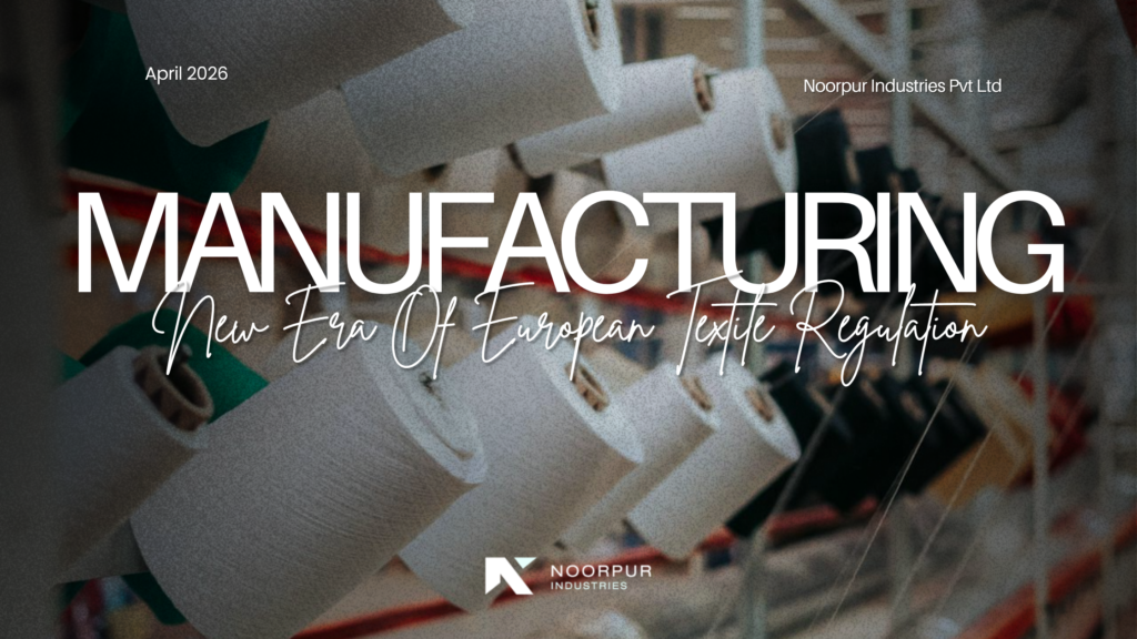 Sustainable Textile Manufacturing_ EU Green Deal & Noorpur industries
