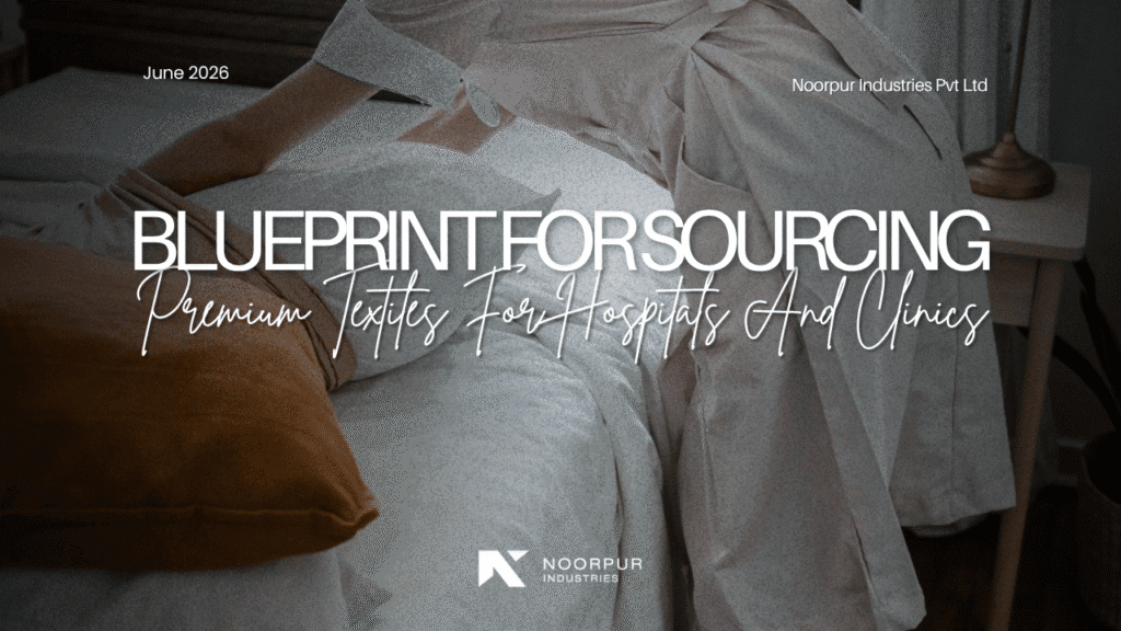 Greatest Ultimate Blueprint for Sourcing Premium Textiles for Hospitals and Clinics