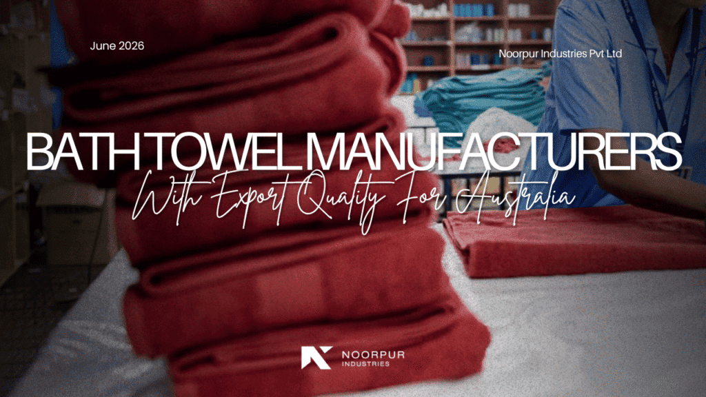 Bath Towel Manufacturers With Export Quality for Australia